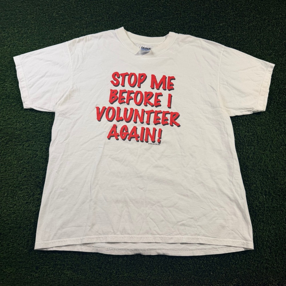 Vintage Gildan Stop Me Before I Volunteer Again Graphic T-Shirt White XL